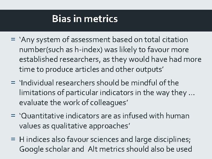 Bias in metrics = ‘Any system of assessment based on total citation number(such as