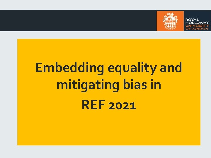 Embedding equality and mitigating bias in REF 2021 