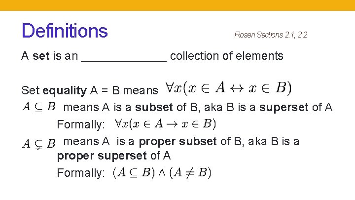 Definitions Rosen Sections 2. 1, 2. 2 A set is an _______ collection of