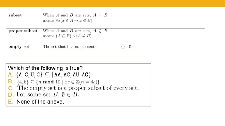 Which of the following is true? A. B. C. D. E. None of the