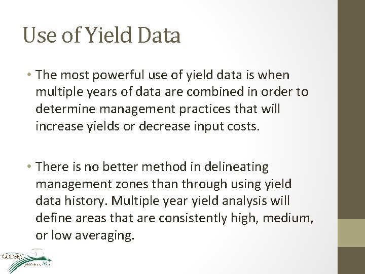 Use of Yield Data • The most powerful use of yield data is when