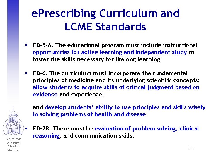 e. Prescribing Curriculum and LCME Standards § ED-5 -A. The educational program must include