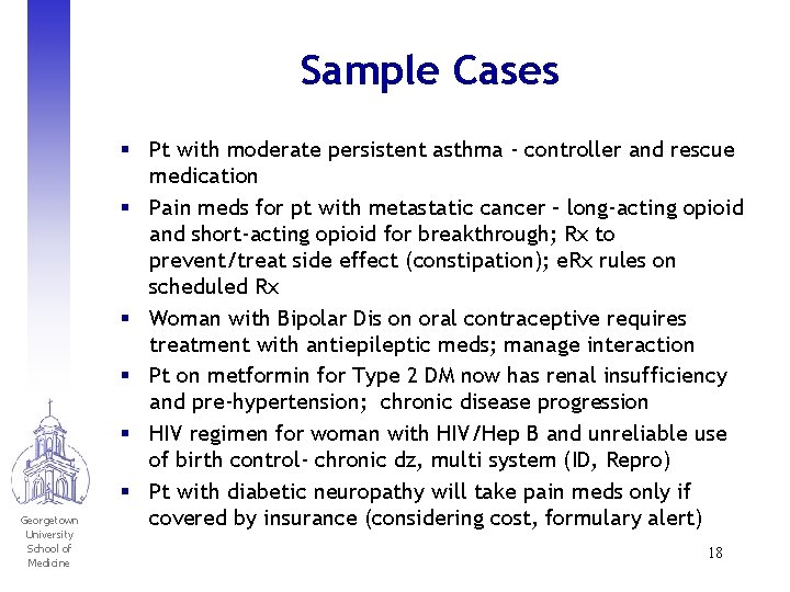 Sample Cases Georgetown University School of Medicine § Pt with moderate persistent asthma -