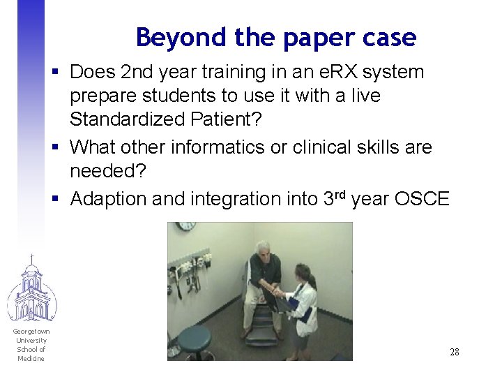 Beyond the paper case § Does 2 nd year training in an e. RX