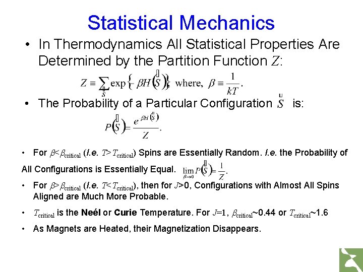 Statistical Mechanics • In Thermodynamics All Statistical Properties Are Determined by the Partition Function Statistical Mechanics • In Thermodynamics All Statistical Properties Are Determined by the Partition Function