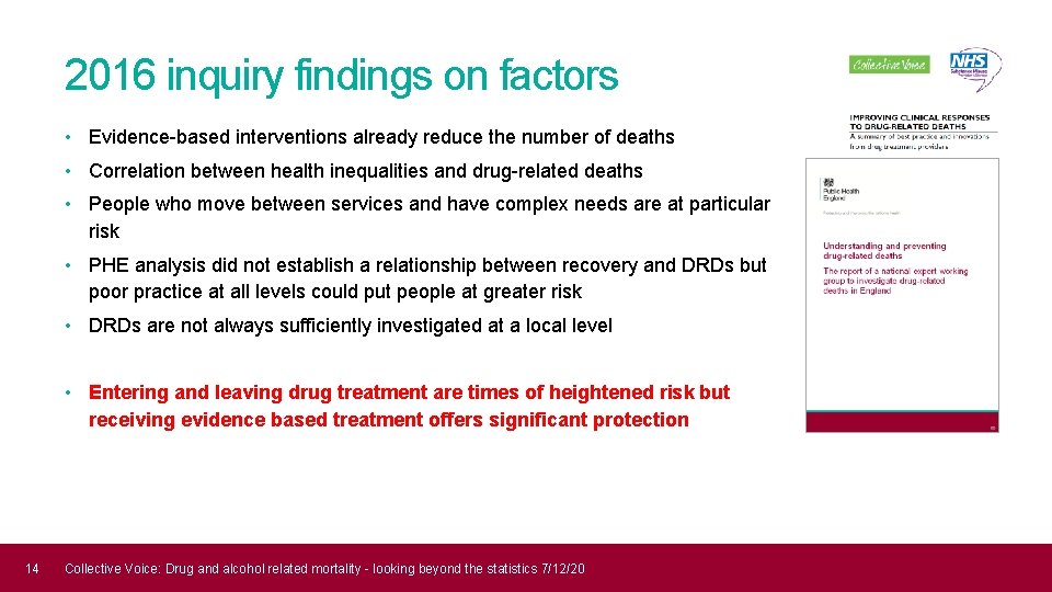 2016 inquiry findings on factors • Evidence-based interventions already reduce the number of deaths