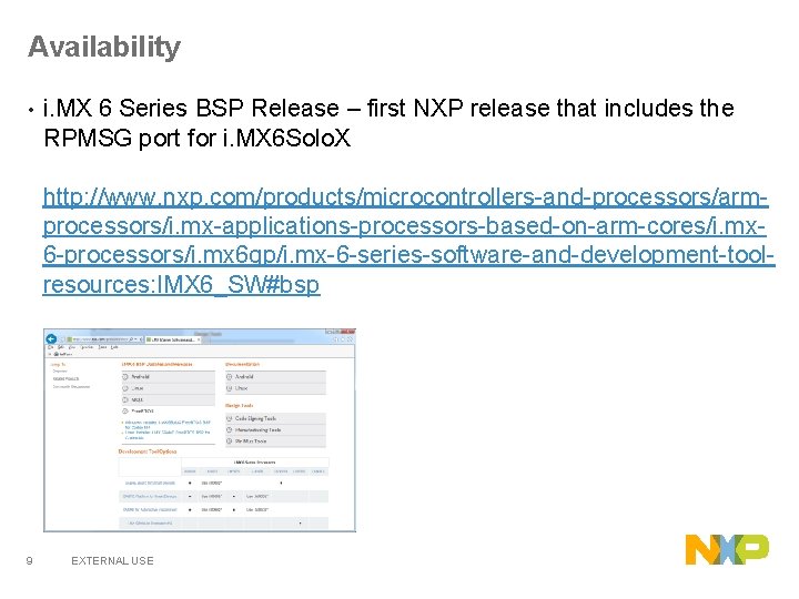 Availability • i. MX 6 Series BSP Release – first NXP release that includes Availability • i. MX 6 Series BSP Release – first NXP release that includes