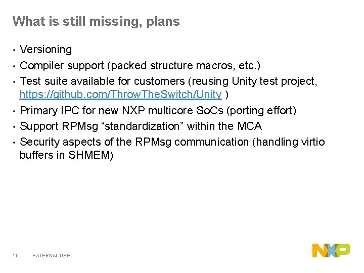 What is still missing, plans • • • 11 Versioning Compiler support (packed structure What is still missing, plans • • • 11 Versioning Compiler support (packed structure