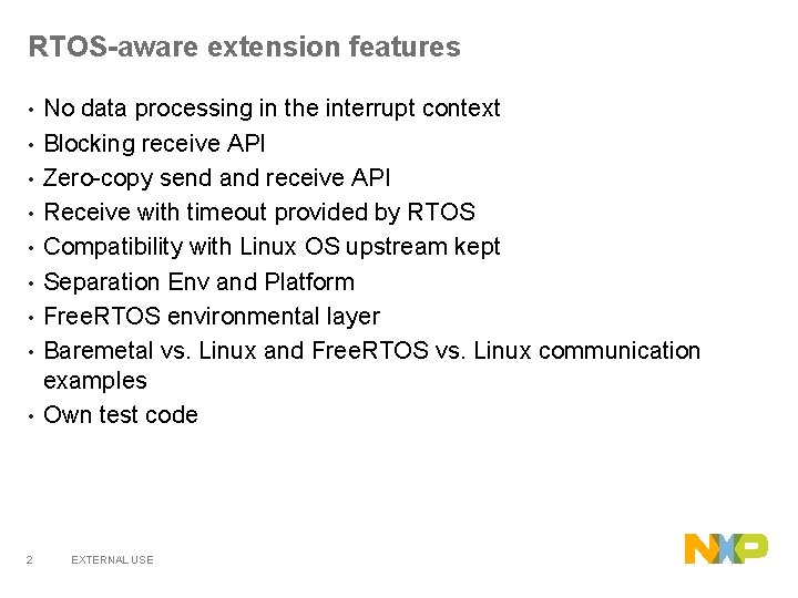RTOS-aware extension features • • • 2 No data processing in the interrupt context RTOS-aware extension features • • • 2 No data processing in the interrupt context