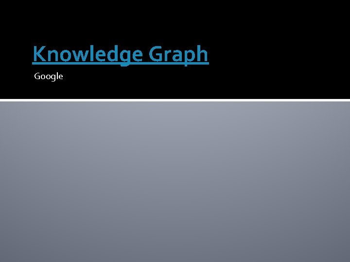 Knowledge Graph Google 