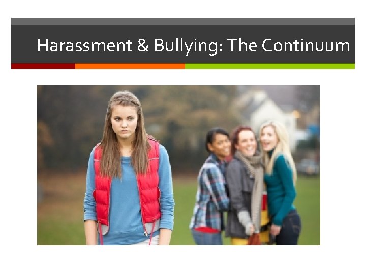 Harassment & Bullying: The Continuum 