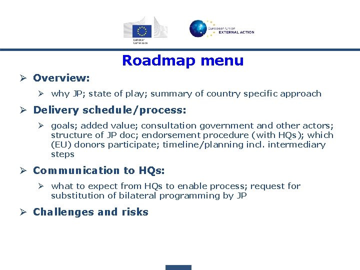 Roadmap menu Ø Overview: Ø why JP; state of play; summary of country specific