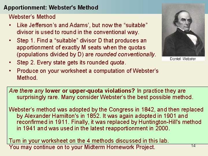 Apportionment: Webster's Method Webster’s Method • Like Jefferson’s and Adams’, but now the “suitable”