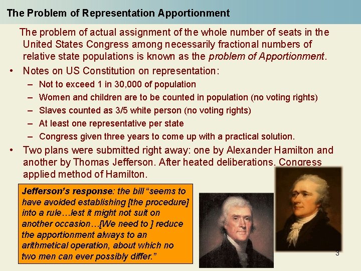 The Problem of Representation Apportionment The problem of actual assignment of the whole number