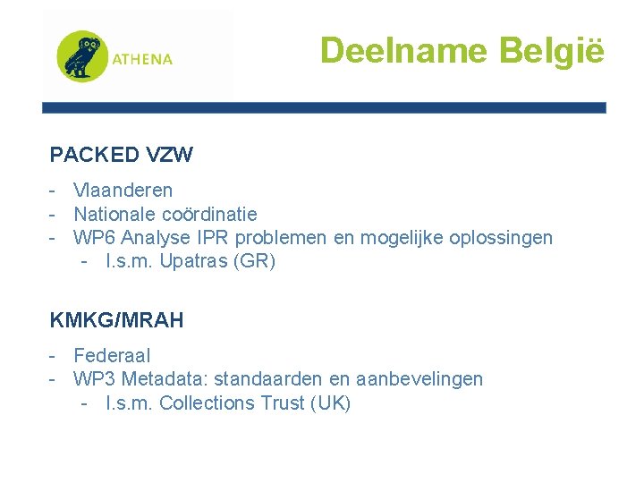 Deelname België PACKED VZW - Vlaanderen - Nationale coördinatie - WP 6 Analyse IPR