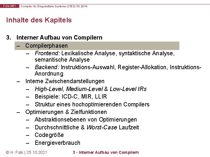 Folie 4/51 Compiler für Eingebettete Systeme (Cf. ES) SS 2014 Inhalte des Kapitels 3.