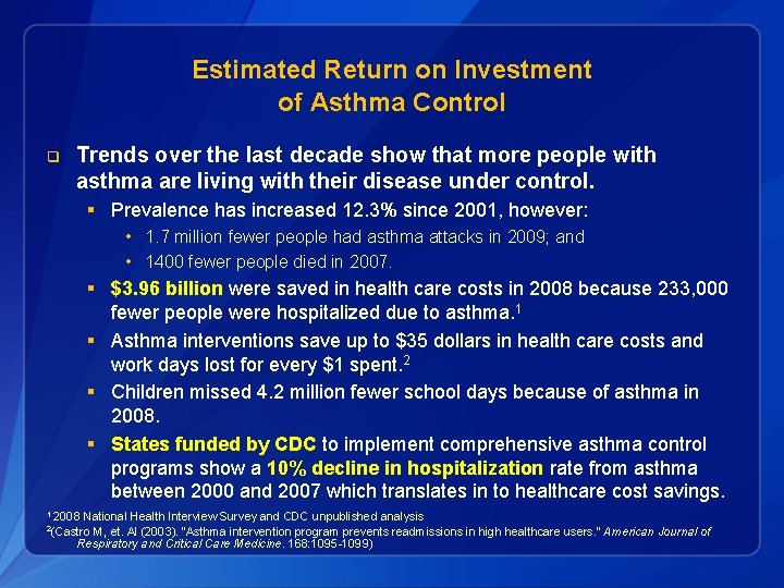 Estimated Return on Investment of Asthma Control q Trends over the last decade show