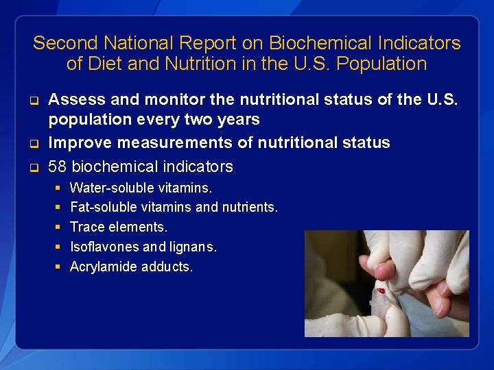 Second National Report on Biochemical Indicators of Diet and Nutrition in the U. S.