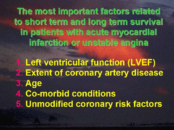 The most important factors related to short term and long term survival in patients