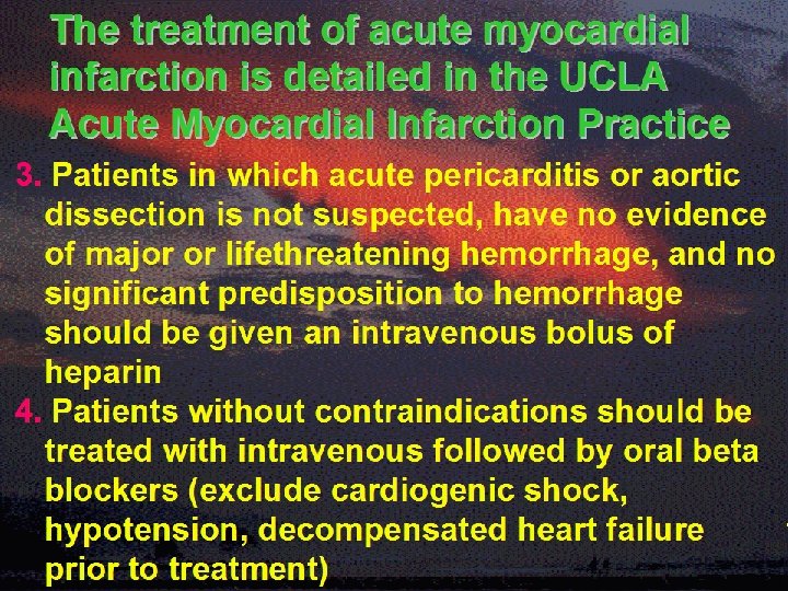 The treatment of acute myocardial infarction is detailed in the UCLA Acute Myocardial Infarction