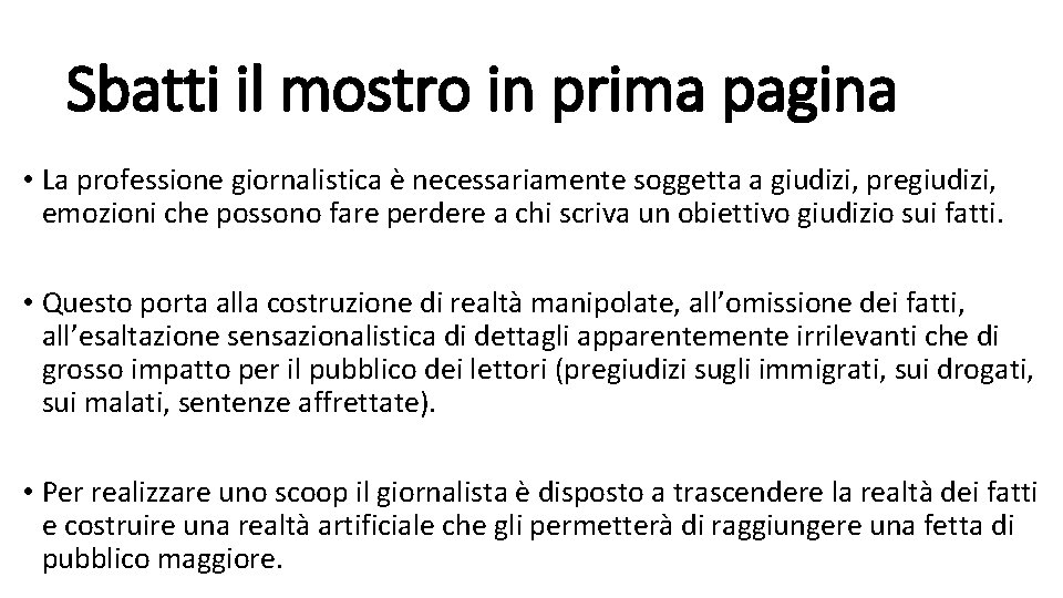 Sbatti il mostro in prima pagina • La professione giornalistica è necessariamente soggetta a