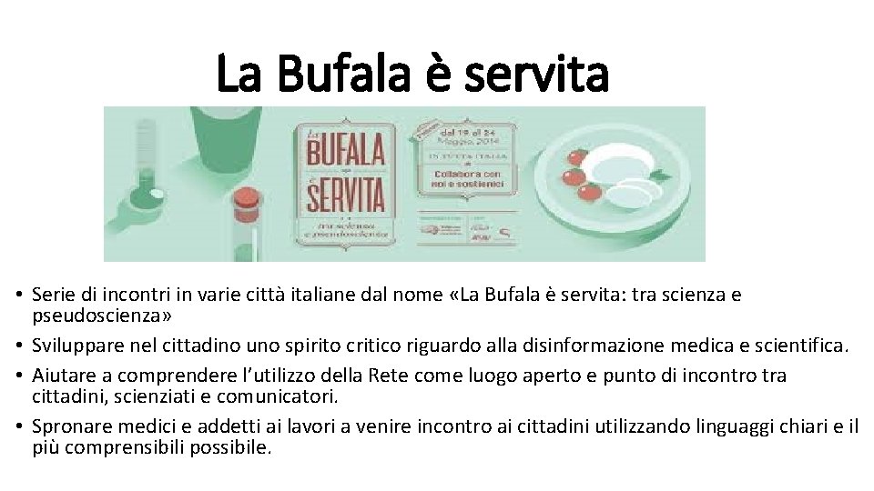 La Bufala è servita • Serie di incontri in varie città italiane dal nome