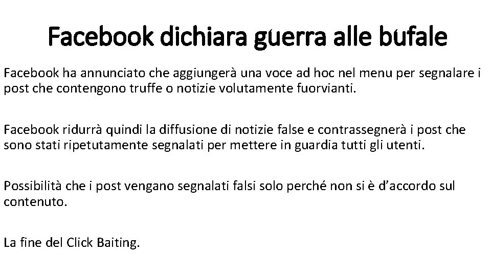 Facebook dichiara guerra alle bufale Facebook ha annunciato che aggiungerà una voce ad hoc