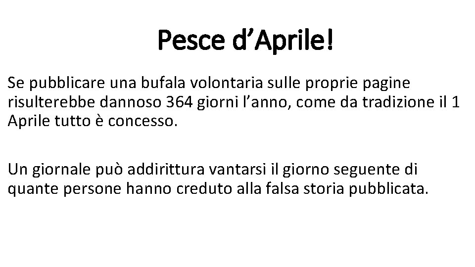 Pesce d’Aprile! Se pubblicare una bufala volontaria sulle proprie pagine risulterebbe dannoso 364 giorni