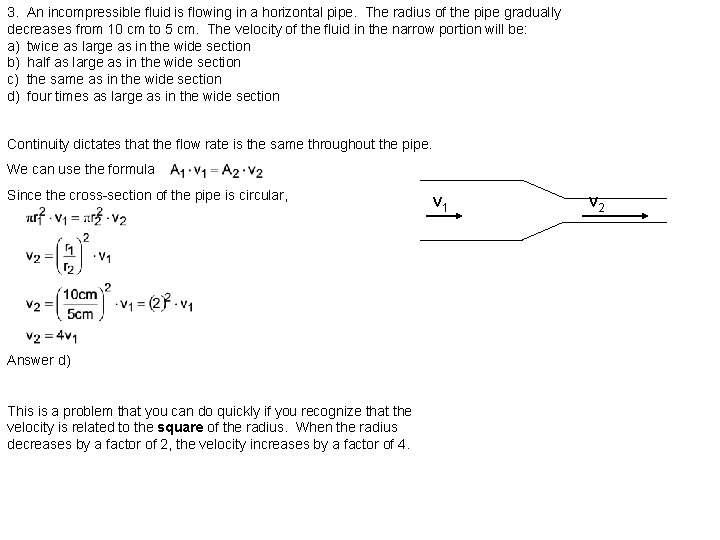 3. An incompressible fluid is flowing in a horizontal pipe. The radius of the