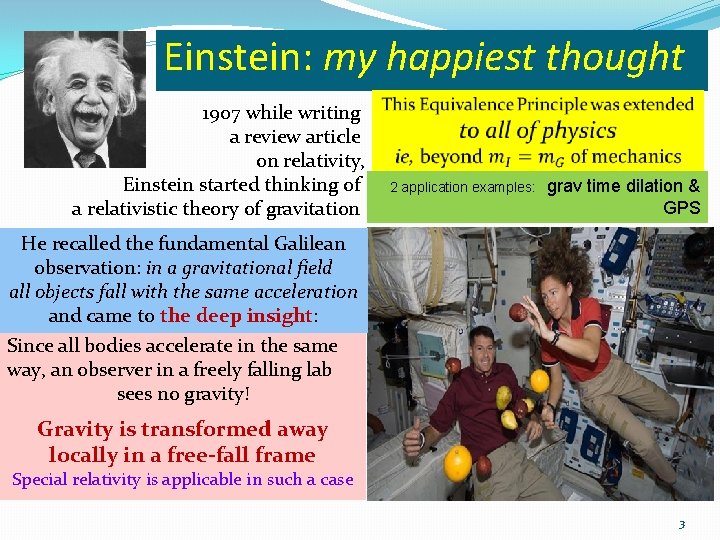 Einstein: my happiest thought 1907 while writing a review article on relativity, Einstein started