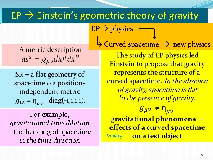 EP Einstein’s geometric theory of gravity EP physics Curved spacetime For example, gravitational time