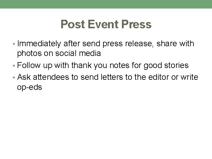 Post Event Press • Immediately after send press release, share with photos on social