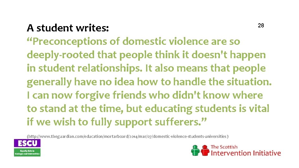 28 A student writes: “Preconceptions of domestic violence are so deeply-rooted that people think
