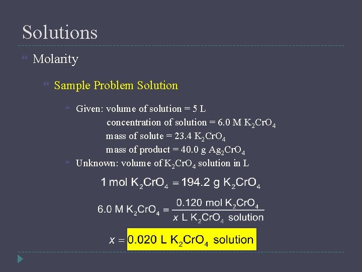 Solutions Molarity Sample Problem Solution Given: volume of solution = 5 L concentration of