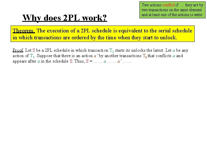 Why does 2 PL work? Two actions conflict if … they are by two
