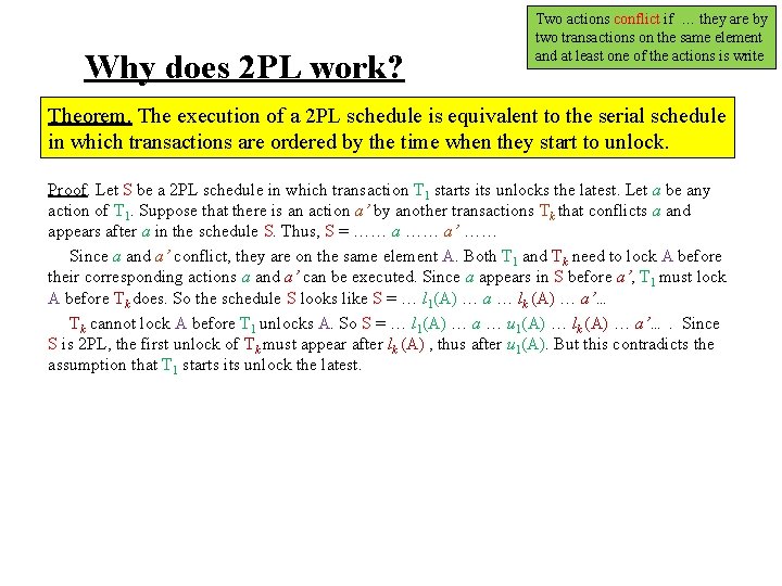 Why does 2 PL work? Two actions conflict if … they are by two