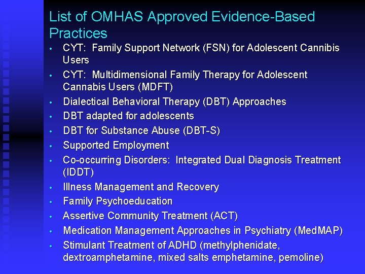 List of OMHAS Approved Evidence-Based Practices • • • CYT: Family Support Network (FSN)