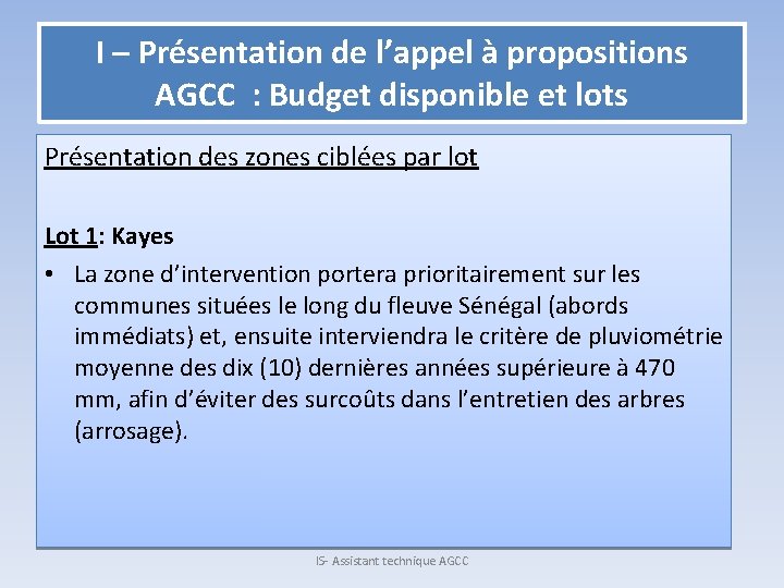 I – Présentation de l’appel à propositions AGCC : Budget disponible et lots Présentation