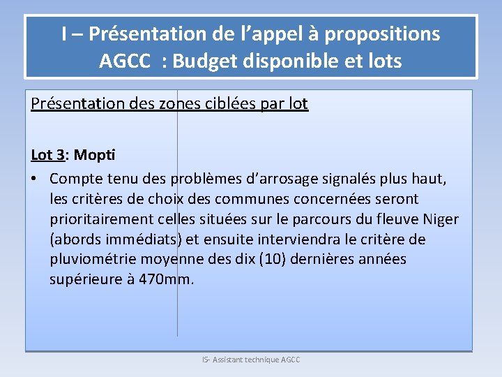 I – Présentation de l’appel à propositions AGCC : Budget disponible et lots Présentation