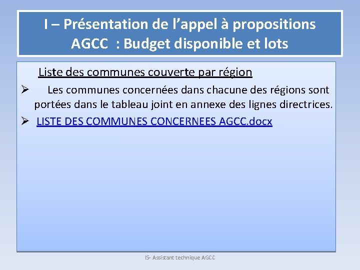 I – Présentation de l’appel à propositions AGCC : Budget disponible et lots Liste