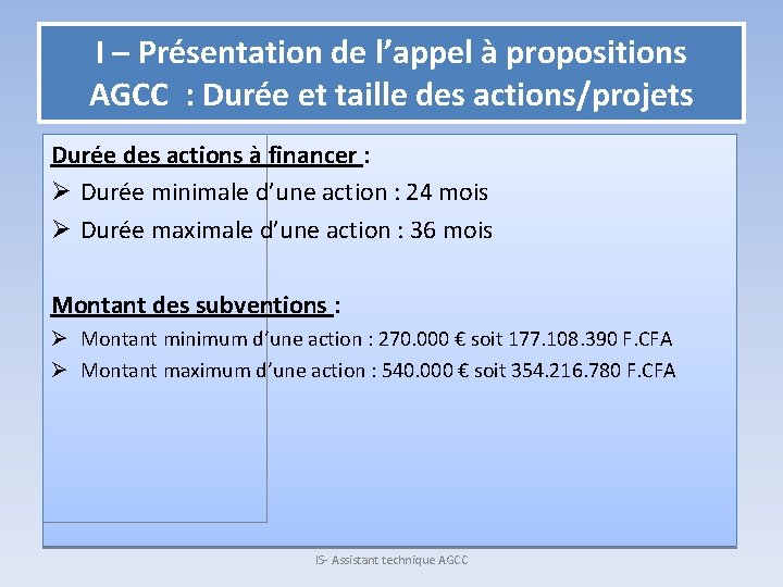 I – Présentation de l’appel à propositions AGCC : Durée et taille des actions/projets