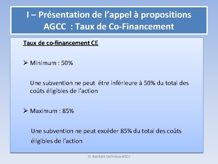 I – Présentation de l’appel à propositions AGCC : Taux de Co-Financement Taux de