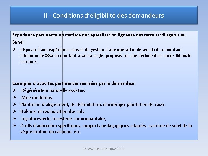 II - Conditions d’éligibilité des demandeurs Expérience pertinente en matière de végétalisation ligneuse des