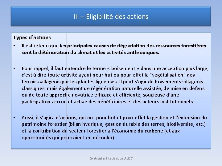 III – Eligibilité des actions Types d’actions • Il est retenu que les principales