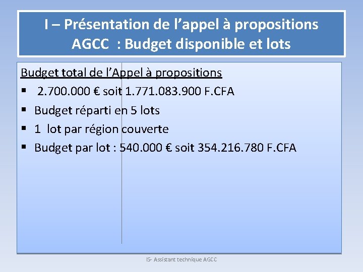 I – Présentation de l’appel à propositions AGCC : Budget disponible et lots Budget