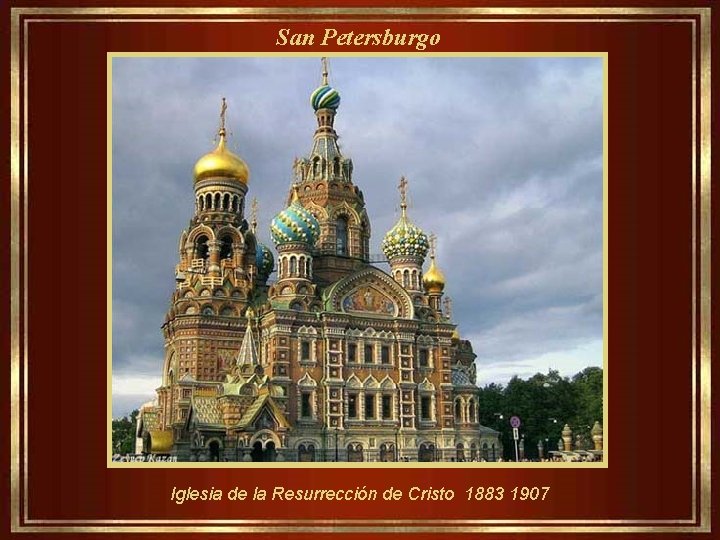 San Petersburgo Iglesia de la Resurrección de Cristo 1883 1907 