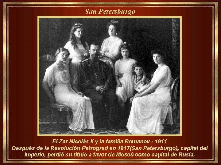 San Petersburgo El Zar Nicolás II y la familia Romanov - 1911 Después de