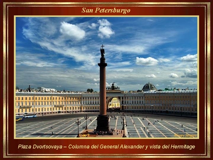 San Petersburgo Plaza Dvortsovaya – Columna del General Alexander y vista del Hermitage 