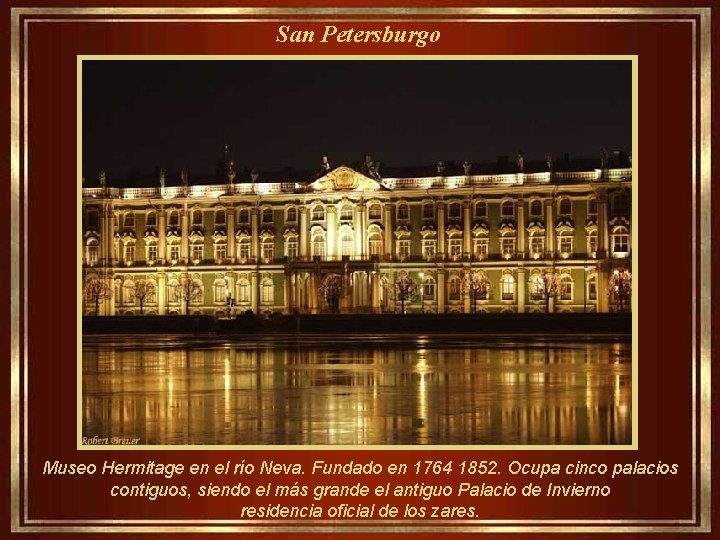 San Petersburgo Museo Hermitage en el río Neva. Fundado en 1764 1852. Ocupa cinco