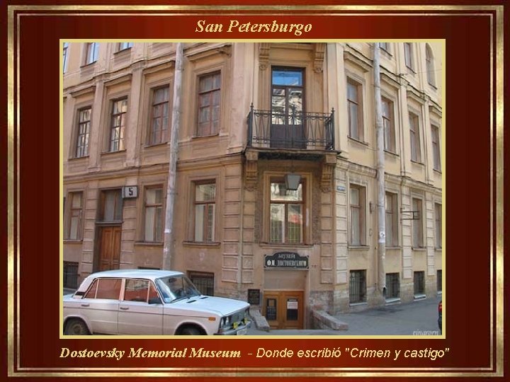 San Petersburgo Dostoevsky Memorial Museum - Donde escribió "Crimen y castigo" 